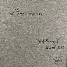 Charger l'image dans la galerie, L’Âme demeure - Soul Remains